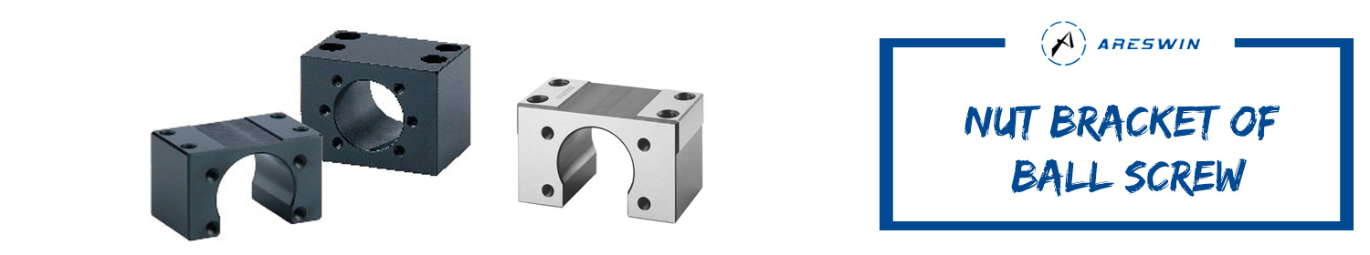Nut Bracket of Ball Screw Nut Bracket of Ball Screw Catalogue Banner 1